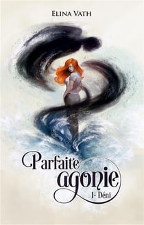 Parfaite agonie - deni