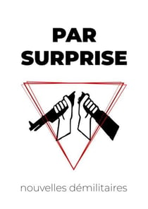 Par Surprise : nouvelles démilitaires