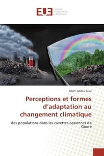 Perceptions et formes d'adaptation au changement climatique : Des populations dans les cuvettes oasiennes de Goure