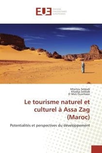 Le tourisme naturel et culturel a assa zag (maroc) - potentialites et perspectives du developpement