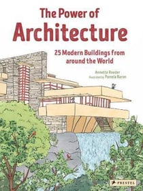 The power of architecture : 25 modern buildings from around the world