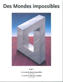 Des mondes impossibles - 2 en 1 - l'aventure des figures impossibles - le monde des illusions d'optique