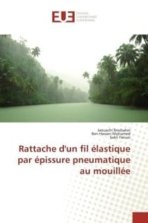 Rattache d'un fil elastique par epissure pneumatique au mouillee