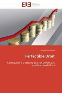 Perfectible droit - contribution a la reforme du droit ohada des procedures collectives