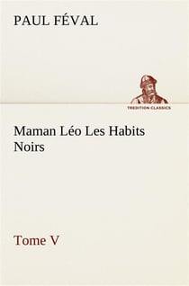 Maman leo les habits noirs tome v