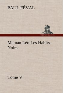 Maman leo les habits noirs tome v