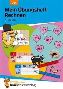 Mathematik - t433 - mein ubungsheft rechnen 3. klasse - mathematik: aufgaben mit losungen im zahlenr