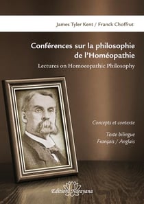 Conférences sur la philosophie de l'homéopathie : concepts et contexte