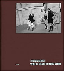 Tod Papageorge war & peace in New York photographs 1966-1970