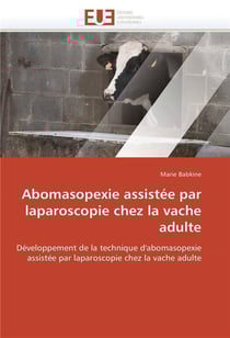 Abomasopexie assistee par laparoscopie chez la vache adulte