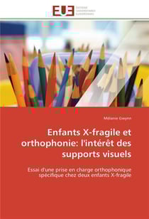 Enfants x-fragile et orthophonie: l'interet des supports visuels