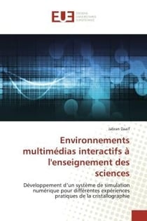Environnements multimédias interactifs à l'enseignement des sciences : Développement d'un système de simulation numérique pour différentes expériences