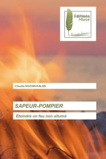 SAPEUR-POMPIER : Éteindre un feu non allumé