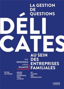 La gestion de questions délicates au sein des entreprises familiales