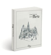 Une histoire avec metz - cathédrale