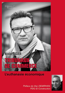 Tribunaux de commerce - l'euthanasie economique