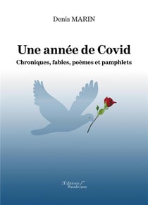 UNE ANNEE DE COVID CHRONIQUES FABLES POEMES ET PAMPHLETS