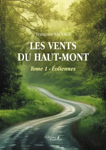 Les vents du haut-mont Tome 1 : Éoliennes