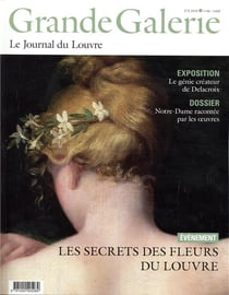 Grande Galerie, le journal du Louvre n.48 : le secrets des fleurs du Louvre