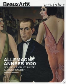 Allemagne, années 1920, nouvelle objectivité August Sander - Centre Pompidou