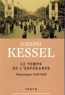 Le temps de l'espérance - reportages 1919-1929