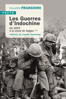 Les guerres d'Indochine Tome 2 : de 1949 à la chute de Saigon
