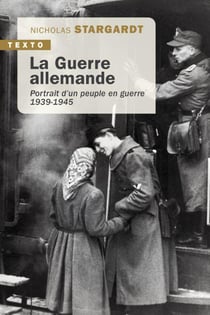La guerre allemande : Portrait d'un peuple en guerre, 1939-1945