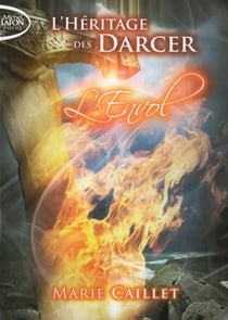 L'héritage des Darcer Tome 1 - l'envol