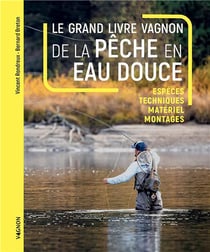 Le grand livre Vagnon de la pêche en eau douce