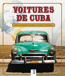 Voitures de Cuba - entre patrimoine et passion