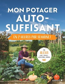 Mon potager autosuffisant en 2 heures par semaine