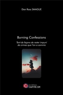 Burning confessions - tant de facons de rester impuni de crimes que l'on a commis