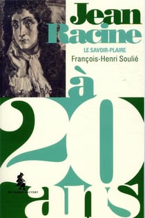 Racine à 20 ans - le talent de savoir plaire