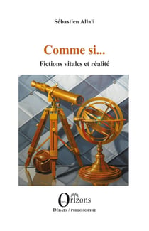 Comme si... : Fictions vitales et réalité