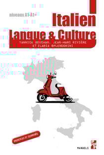 Italien Langue et culture : Manuel d'italien pour l'enseignement supérieur - Niveau A1-A1 + (niveau débutant)