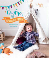 Coudre pour la chambre d'enfant - mobiles, coussins, tapis, doudous, rangements...