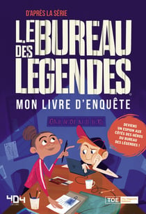 Le bureau des légendes : mon livre d'enquête
