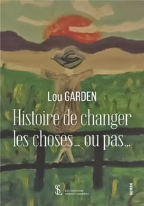 Histoire de changer les choses  ou pas