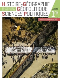 Histoire-géographie, géopolitique, sciences politiques 1re - manuel élève (édition 2019)