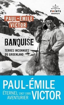 Banquise : Terres inconnues du Groenland