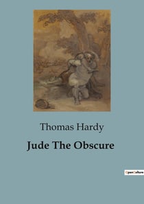 Jude The Obscure : The Struggles of transition and Society