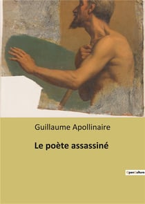 Le poete assassine - un recueil de contes de guillaume apollinaire