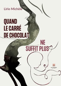 Quand le carré de chocolat ne suffit plus