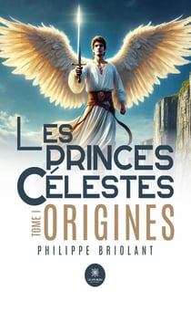 Les princes célestes : Tome I - Origines