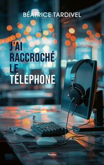 J'ai raccroché le téléphone