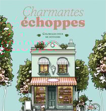 Charmantes échoppes - Coloriages pour me détendre