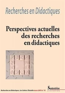 Perspectives actuelles de la recherche en didactiques