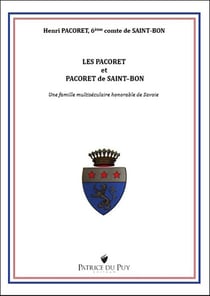 Les Pacoret et Pacoret de Saint-Bon, une famille multiséculaire honorable de Savoie