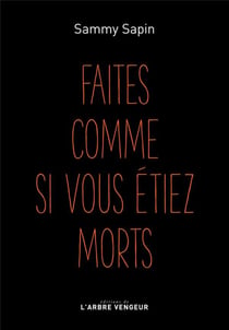Faites comme si vous étiez morts