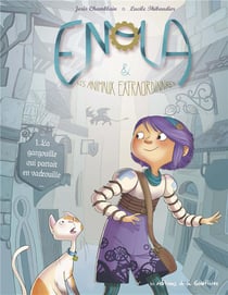 Enola et les animaux extraordinaires Tome 1 : la gargouille qui partait en vadrouille